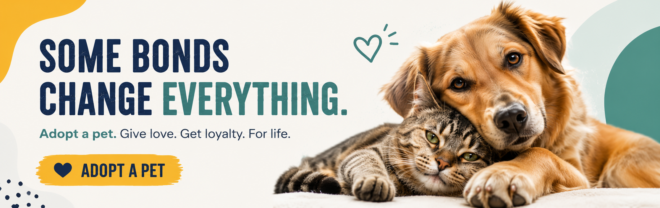 Some bonds change everything — adopt a pet, give love, get loyalty for life